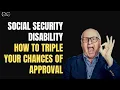 How To TRIPLE Your Chances of SSDI Approval