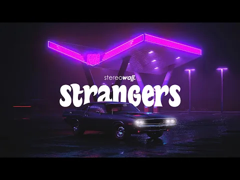 Download MP3 StereoWall - Strangers (Official Lyric Video)