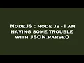NodeJS node js - I am having some trouble with JSON parse