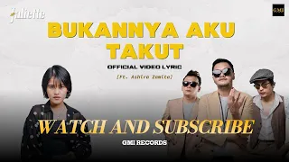 bukannya aku takut juliette feat ashira zamita official lyric video