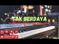 Download Lagu Tak berdaya | Dangdut klasik Tanpa kendang COCOK UNTUK LATIHAN