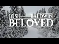 BELOVED // JOSH BALDWIN // WORSHIP SONG // WITH LYRICS
