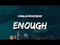 Download Lagu charlieonnafriday - enough (Lyrics) \
