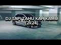 Download Lagu DJ TAPI TAHU KAH KAMU - GENTA RA ft AkmalRopik [2k24]