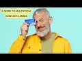 Exploring Multifocal Contact Lenses Lenstore s Guide to Multifocal Lenses