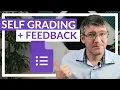 Self grading Quiz with Feedback in Google Forms