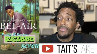 bel air episode 7 peacock series recap review