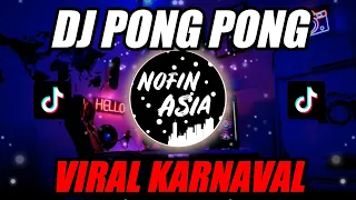 dj pong pong remix lagu viral karnaval 
