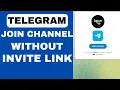 How To Join Telegram Private Channel Without Invite Link