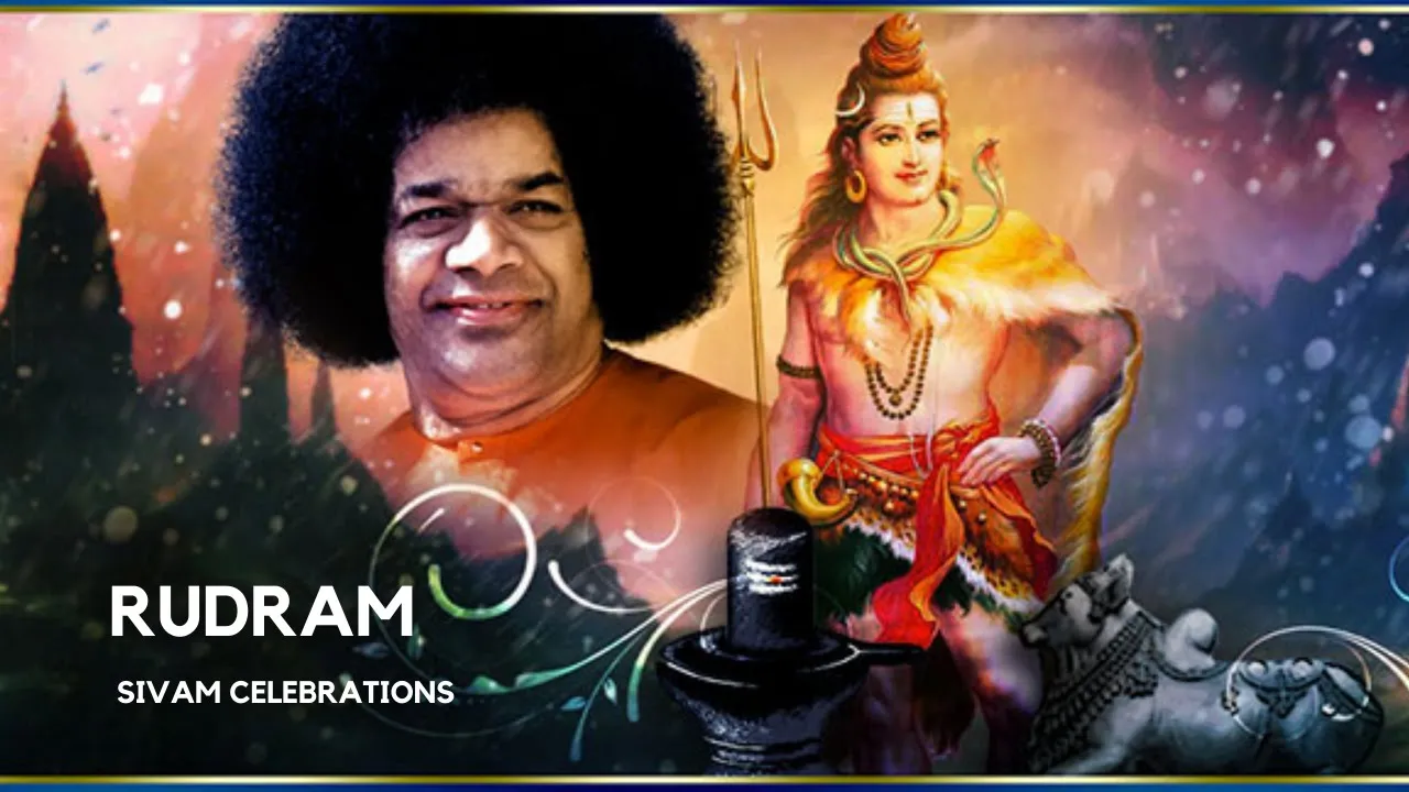 Rudram (Namakam-Chamakam) | Sri Sathya Sai Baba | Sivam Celebrations