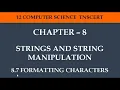 12 Computer Science - Chapter 8 8 7 Formatting Characters