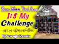 Power Music Viral Competition Song It'S My Challenge Dj Surajit Remix⚡Dj Bm Remix⚡Dj Susovan Remix