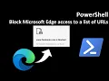 PowerShell Block Microsoft Edge access to a list of URLs