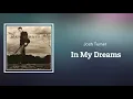 Josh Turner -  In My Dreams (Lyrics)