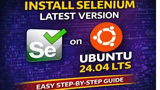 How to Install Selenium latest version for Python on Ubuntu 24 04 LTS 2026 Update Python Tutorials