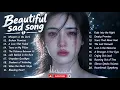 Beautiful Sad Love Songs 2026 English Love Songs Playlist-Sad & lyrics 