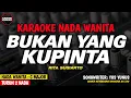 Download Lagu BUKAN YANG KUPINTA - Karaoke New Version (NADA WANITA)