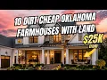 10 Affordable Oklahoma Farmhouses with LAND Hidden GEM