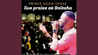 live praise at onitsha