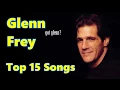 Lagu Top 10 Glenn Frey Songs (15 Songs) (The Eagles) Greatest Hits