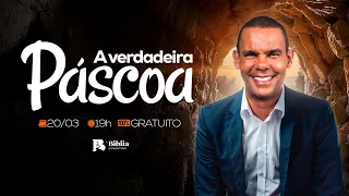 A Verdadeira Páscoa com Rodrigo Silva