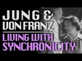 Lagu Living with Synchronicity: Marie-Louise von Franz and C.G. Jung