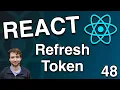 Auth Refresh Tokens - React Tutorial 48