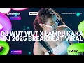 Lagu DJ BREAKBEAT TERBARU 2025 WUT WUT X LAMPU KAKA VERSI TERBARU VIRAL TIKTOK