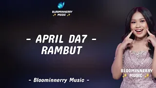 april cirebon rambut lirik april da7 rambut lirik lagu 