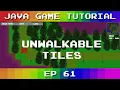 Java Game Tutorial Ep 61 - Unwalkable Tiles