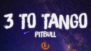 Pitbull - 3 to Tango (Letras)