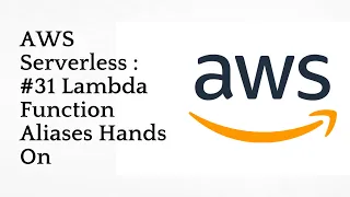 Lambda Function Aliases Hands On AWS Serverless