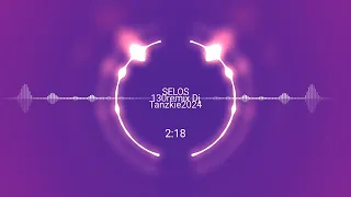 Download Selos Dj Tanzkie remix 2024 MP3