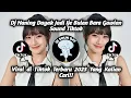 Download Lagu Dj Haning Dayak Jadi Ije Bulan Bara Gawian Sound Tiktok viral Terbaru 2023 Yang Kalian Cari!!#dj