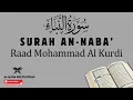 Download Lagu Al-Quran | Surah 78 | An-Naba' - سُورَۃُ النَّبَأ | Raad Mohammad Al Kurdi