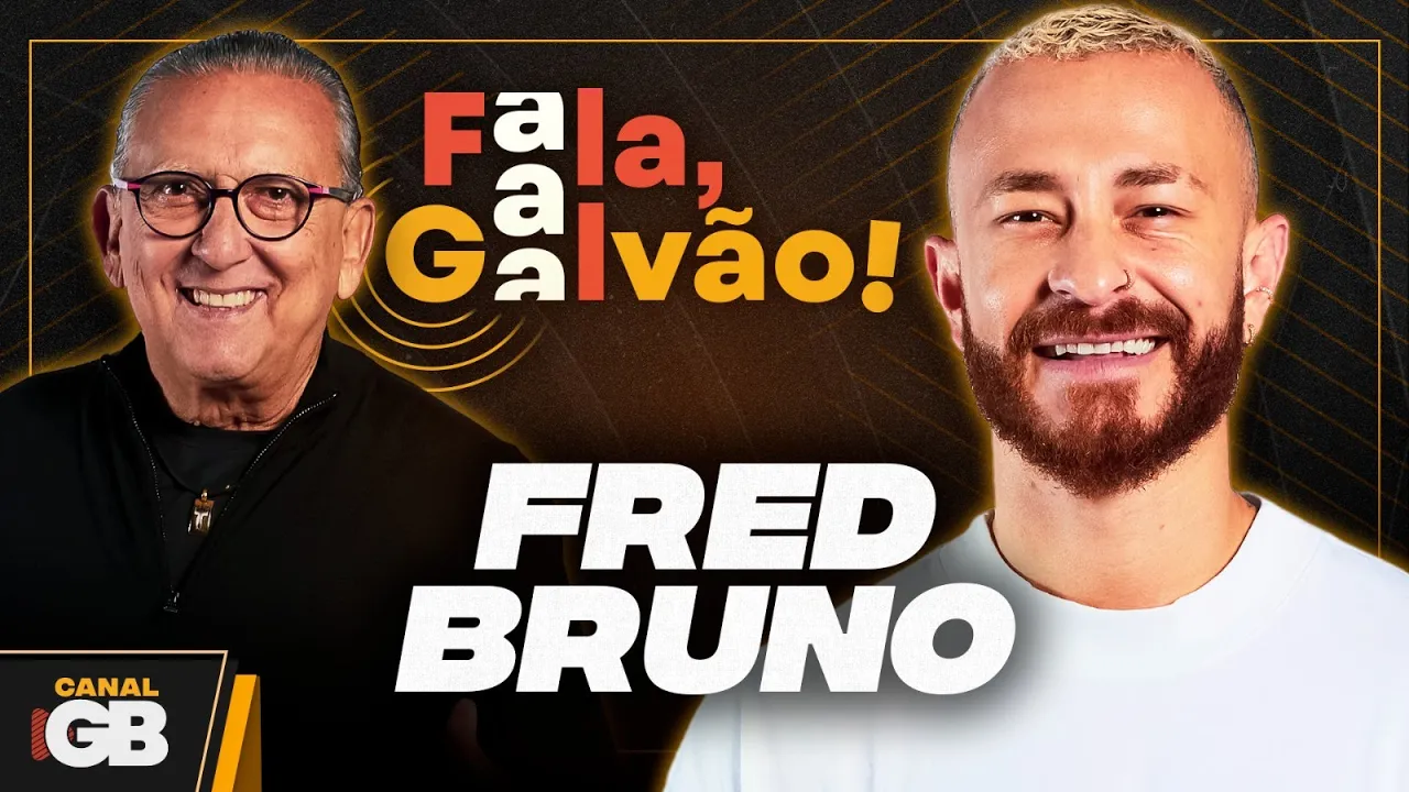 FRED BRUNO - FALA, GALVÃO! #01