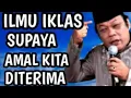 Download Lagu ILMU IKLAS Supaya Amal Kita diterima ALLOH SWT Cramah KH. Zainuddin MZ