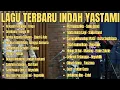 Kumpulan Lagu Indah Yastami Paling Enak Didengar – 1 Jam Nonstop!