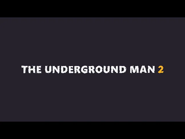 The Underground Man 2 - Official Teaser Trailer