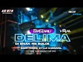 Download Lagu DJ DELIMA VIRAL TERBARU BASS HOREG STYLE KARNAVALAN DJ YANG KALIAN CARI CARI