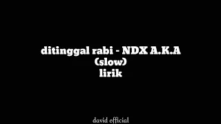 Download ditinggal rabi - NDX A.K.A (versi slow tiktok terbaru 2020) MP3