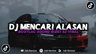 Download DJ MENCARI ALASAN BOOTLEG VIRALL!! DJ TIKTOK TERBARU 2023 !!! [KANE] MP3