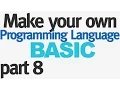Make Your Own Programming Language - Part 8