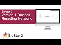 If You Can t Add Version 1 Devices in BioStar - Resetting Network Settings