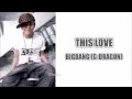 Lagu BIGBANG (G-DRAGON) - This Love [Lyrics: Han/Rom/Eng]