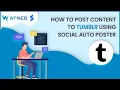Tumblr Developer API Setup Tutorial Social Auto Poster WordPress Plugin WPWebElite
