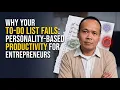 Why Your To-Do List Fails Personality-Based Productivity for Entrepreneurs