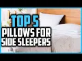 Best Pillows for Side Sleepers in 2025