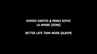 Romeo Santos & Prince Royce - La Amaré (Letra/Lyrics)