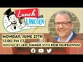 LPTV Lunch with Lincoln - June 27 2022 Guest Ron Filipkowski